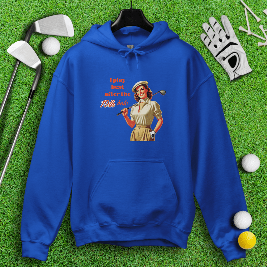Play Best After 19th Hole Hoodie - TeeHee Golf Gear