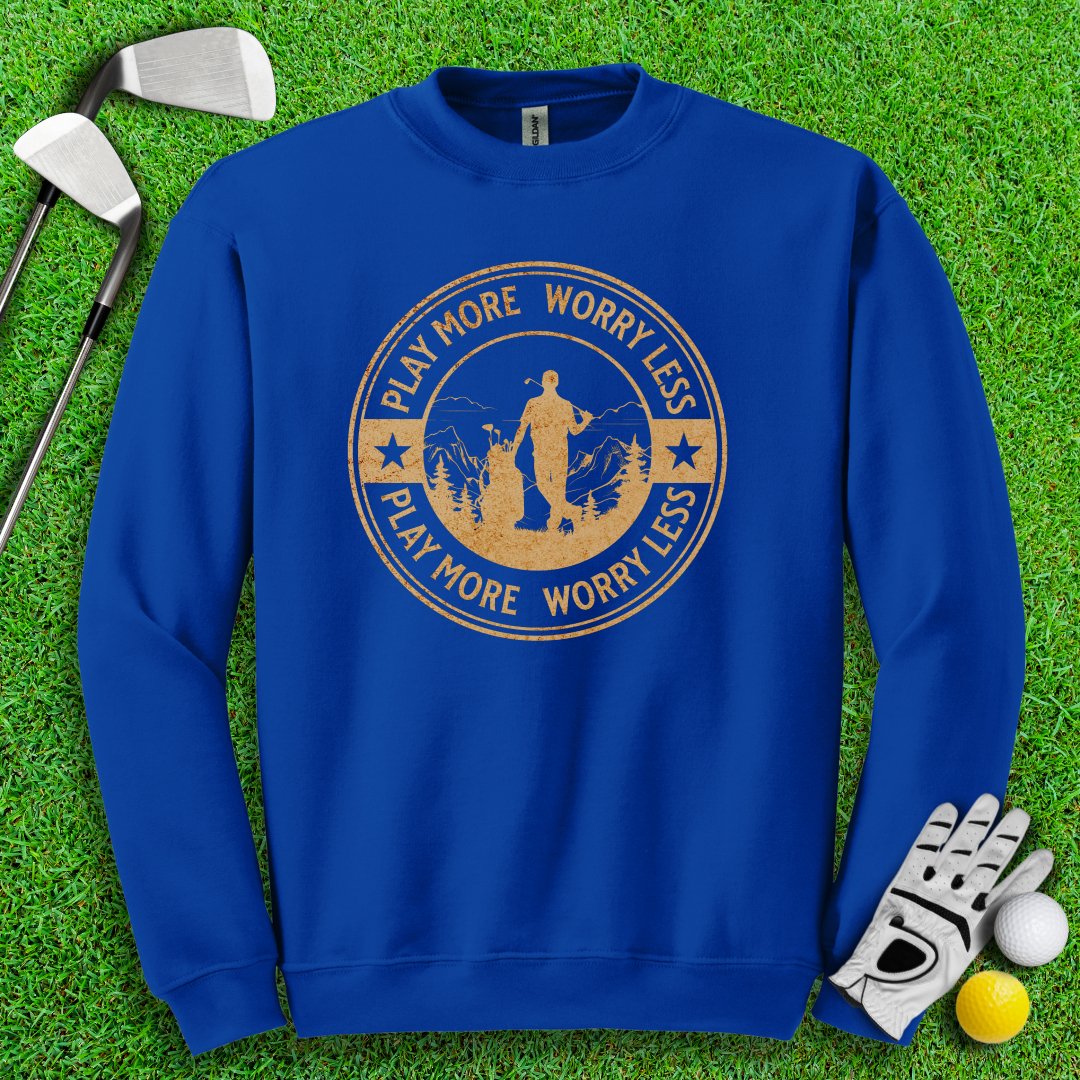 Play More Worry Less Golf Crewneck - TeeHee Golf Gear