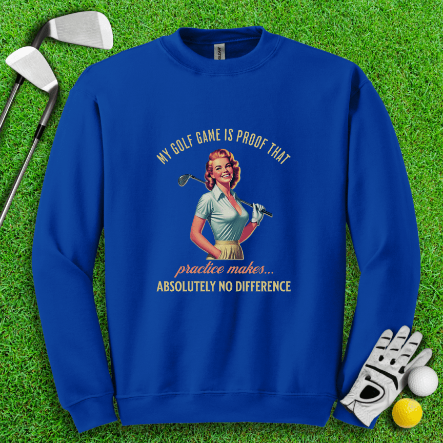 Practice Makes No Difference Crewneck - TeeHee Golf Gear