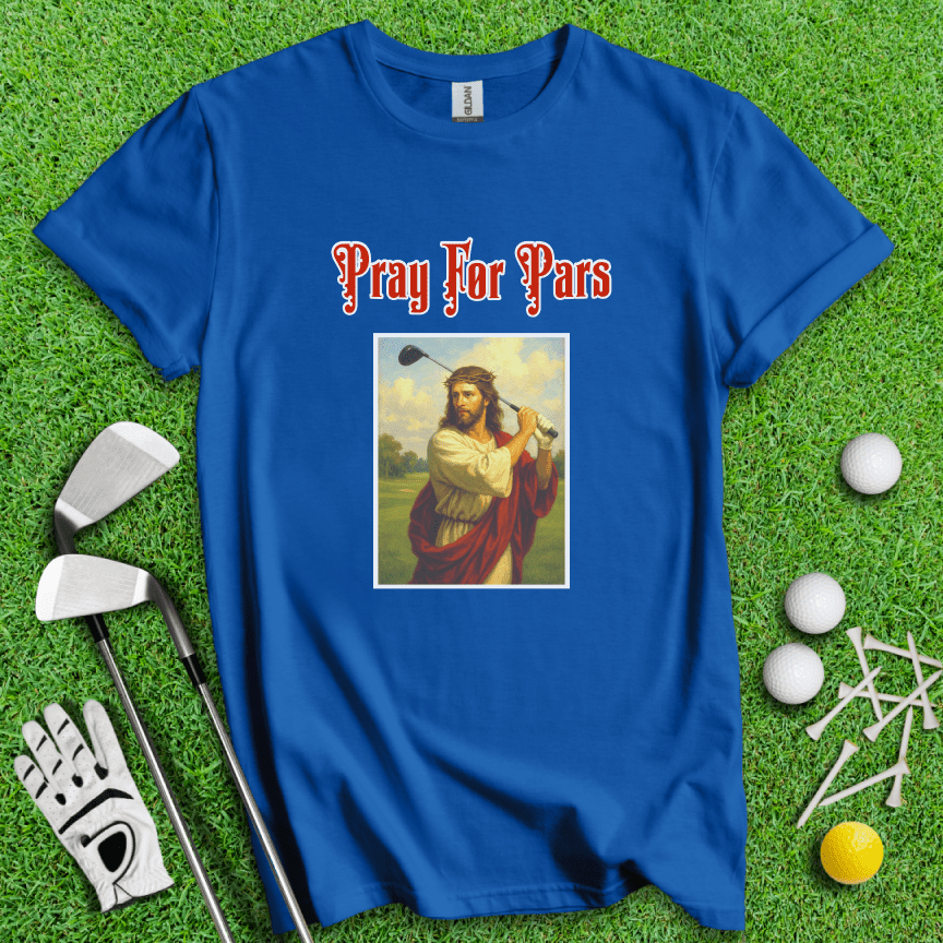Pray For Pars T-Shirt - TeeHee Golf Gear