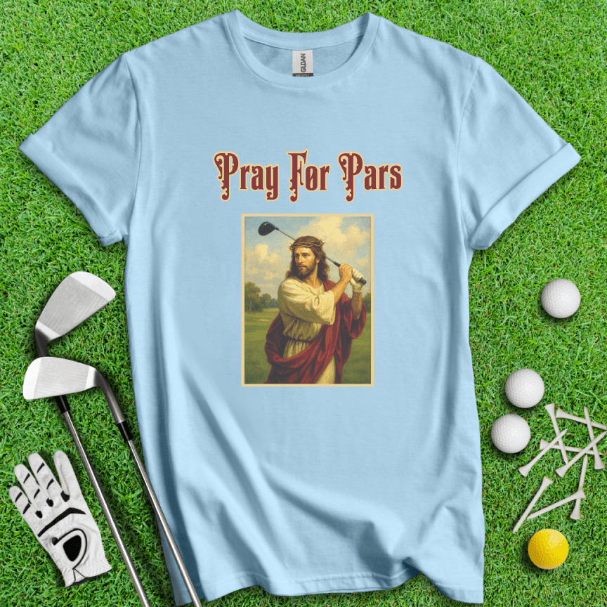 Pray For Pars T-Shirt - TeeHee Golf Gear