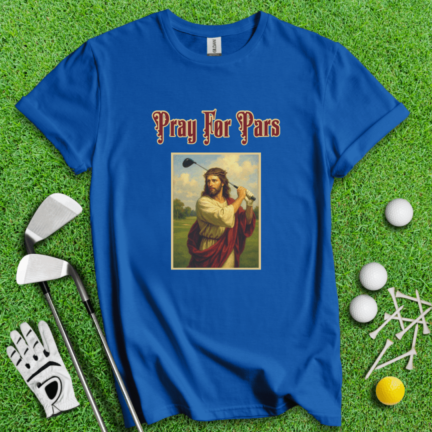 Pray For Pars T-Shirt - TeeHee Golf Gear