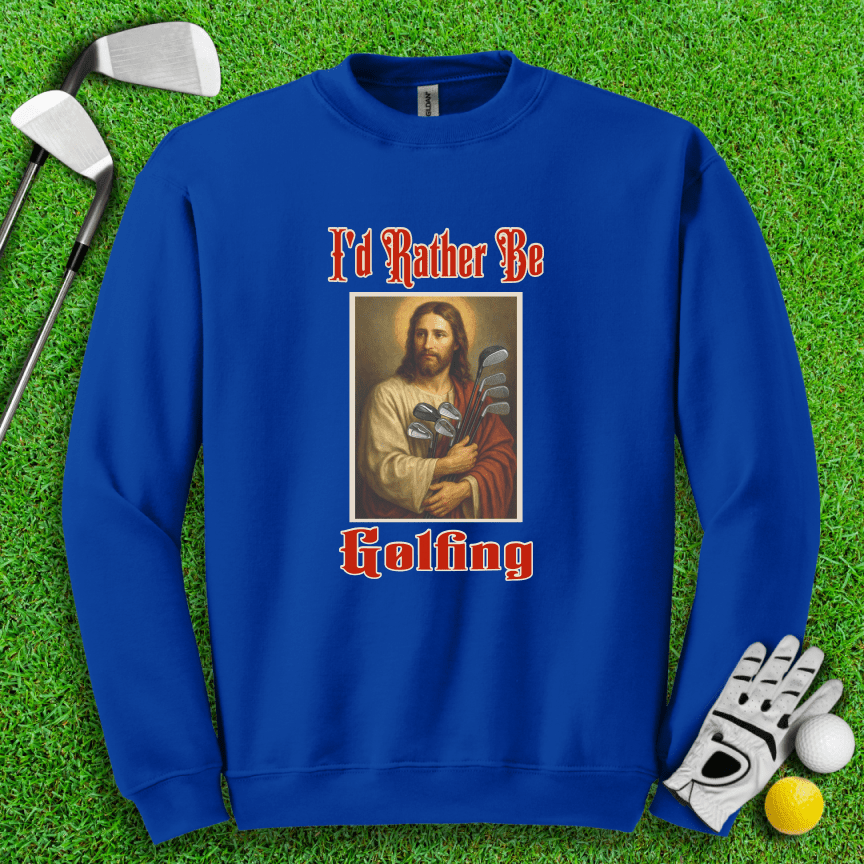 Rather Be Golfing Crewneck - TeeHee Golf Gear