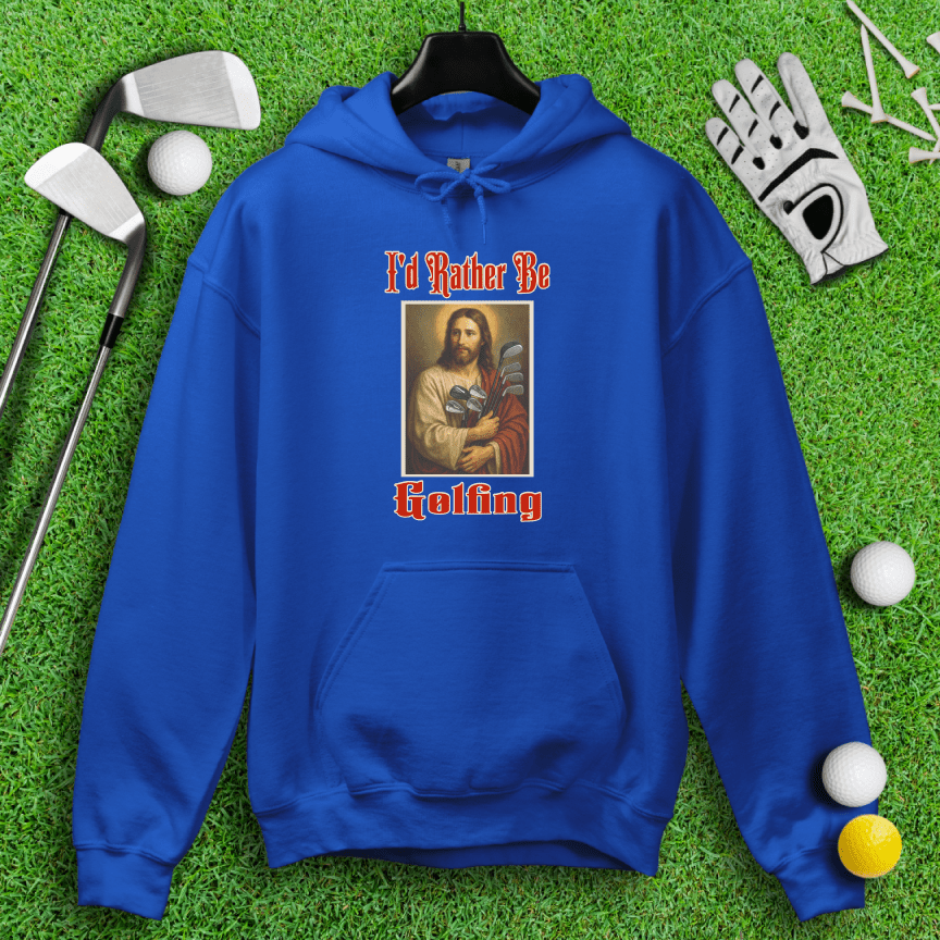 Rather Be Golfing Hoodie - TeeHee Golf Gear