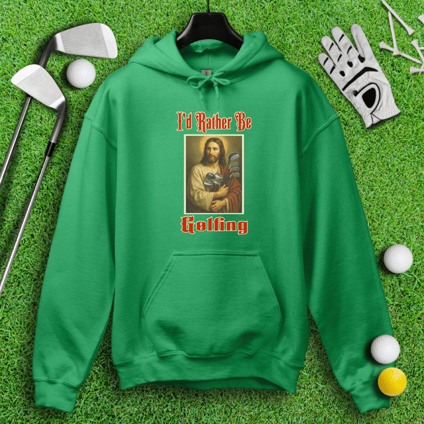 Rather Be Golfing Hoodie - TeeHee Golf Gear