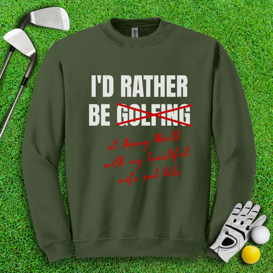 Rather Be Golfing I Mean Disney Crewneck - TeeHee Golf Gear