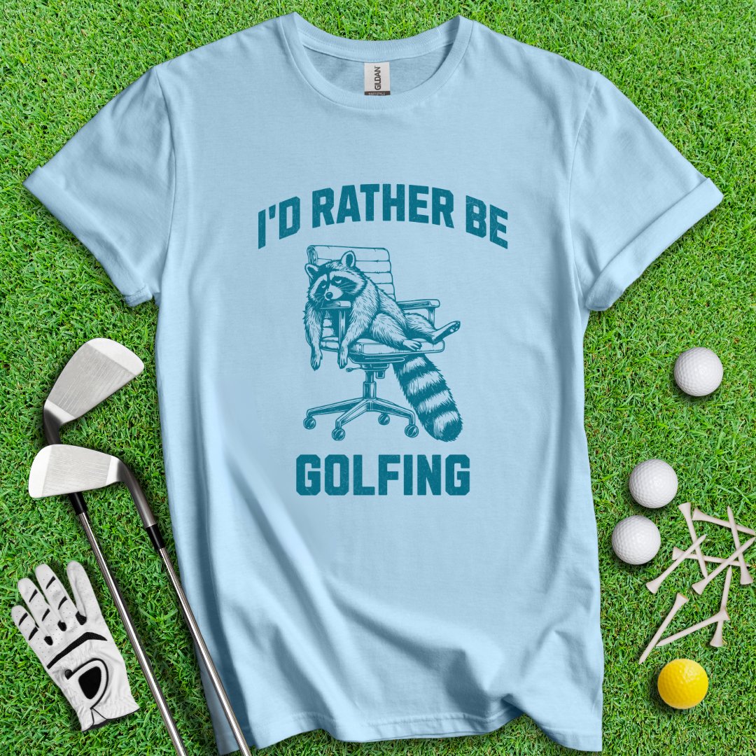 Rather Be Golfing Raccoon T-Shirt - TeeHee Golf Gear