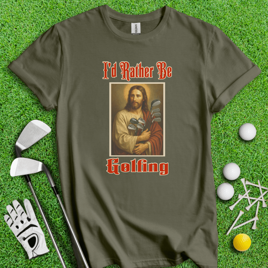 Rather Be Golfing T-Shirt - TeeHee Golf Gear