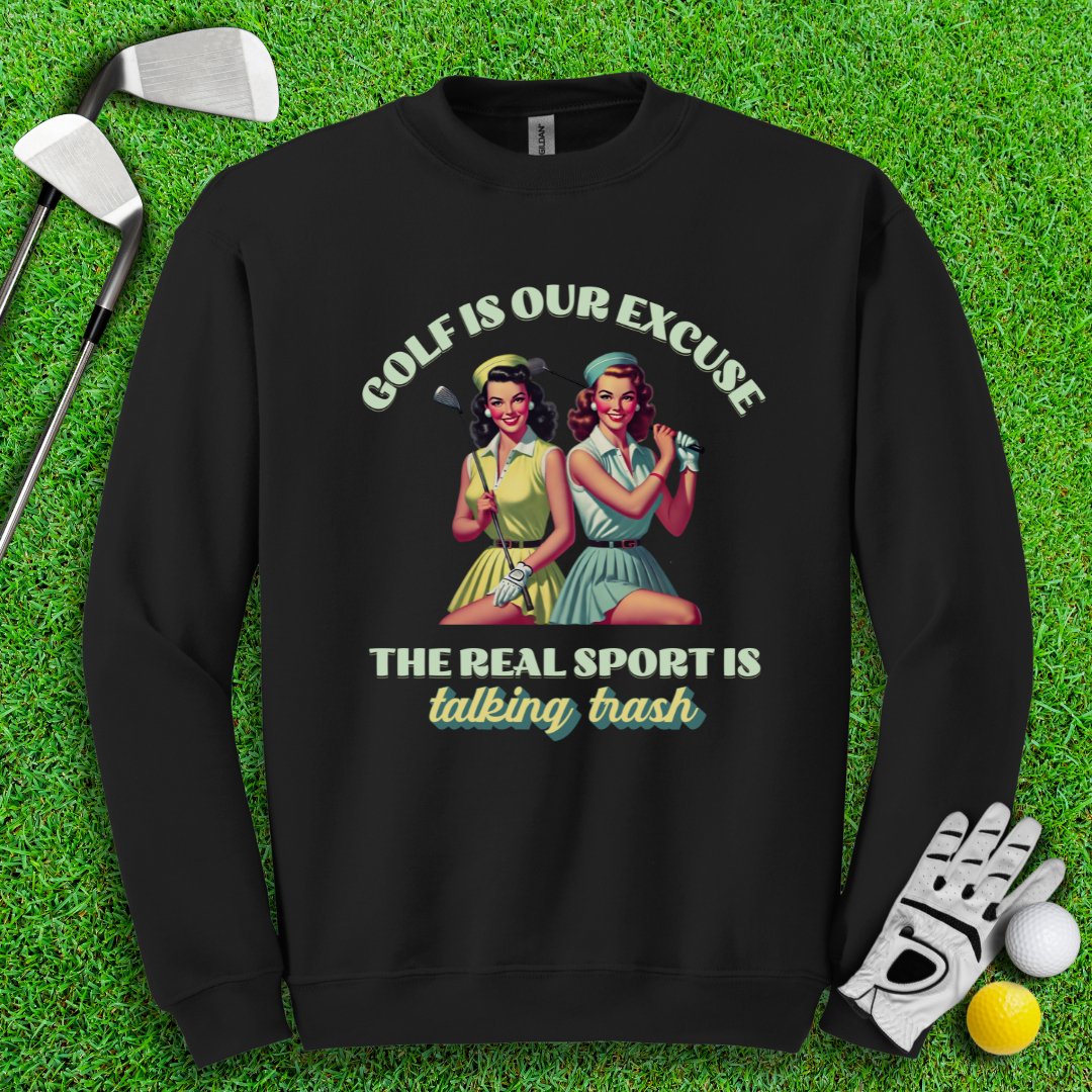 Real Sport Is Talking Trash Crewneck - TeeHee Golf Gear