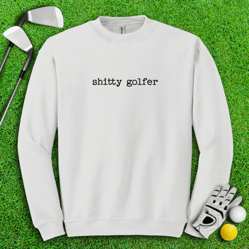 Shitty Golfer Crewneck - TeeHee Golf Gear