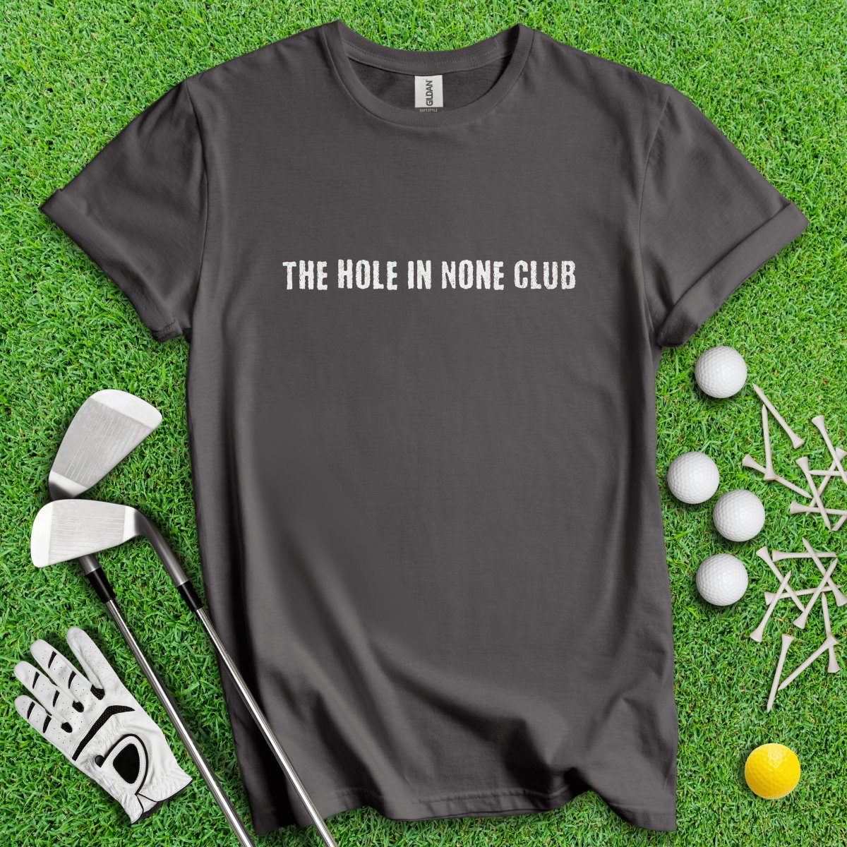 The Hole In None Club T - Shirt - TeeHee Golf Gear