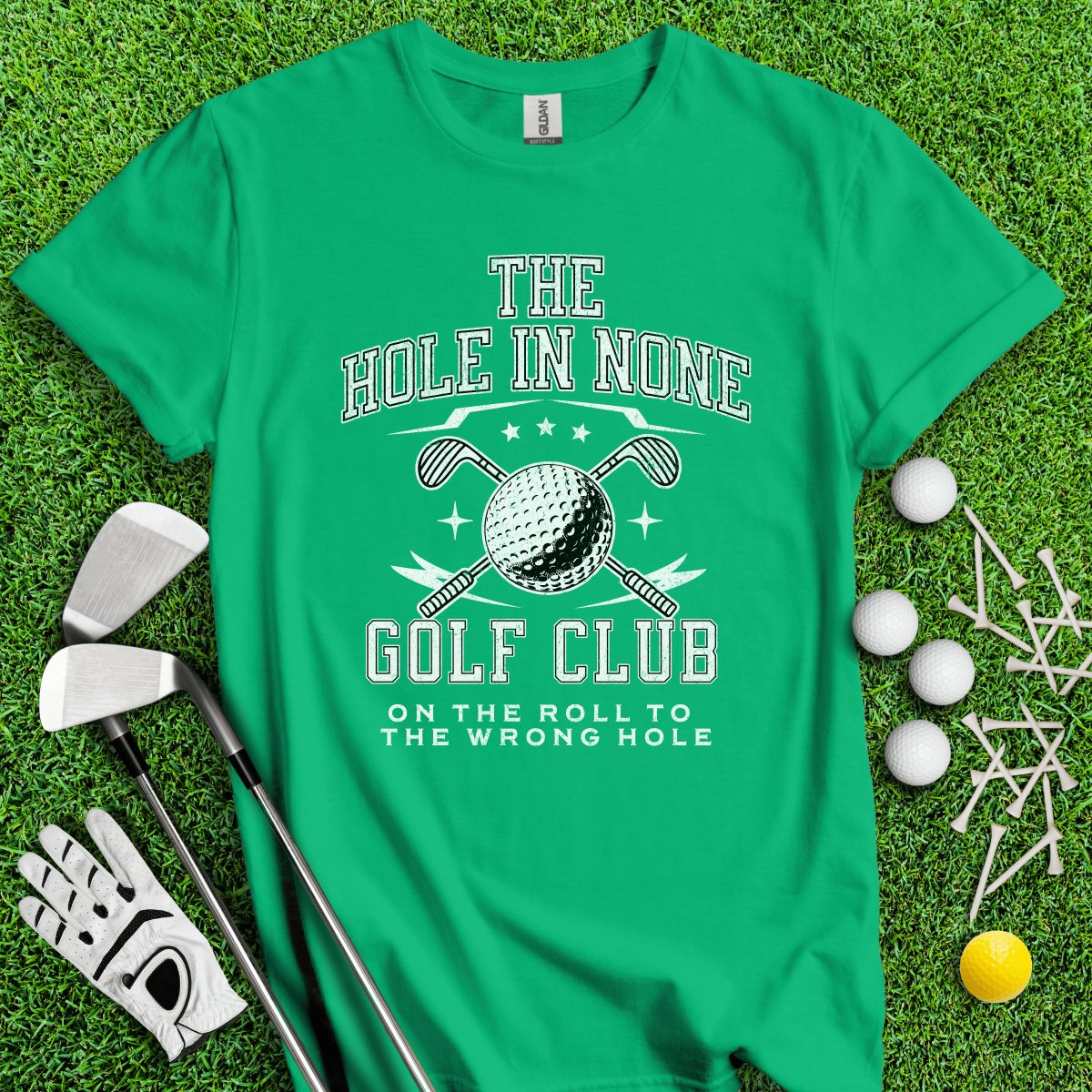 The Hole In None Golf Club T - Shirt - TeeHee Golf Gear