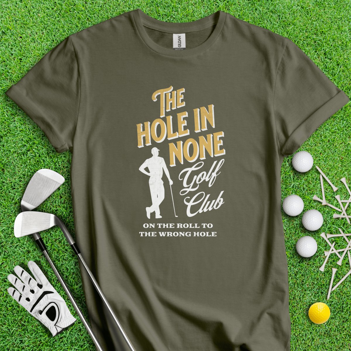 The Hole In None Golf Club T - Shirt - TeeHee Golf Gear