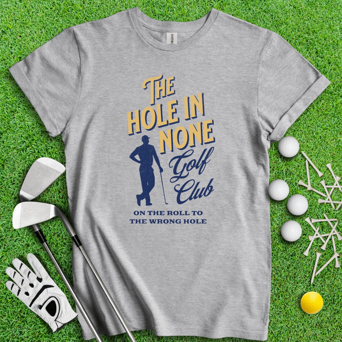 The Hole In None Golf Club T - Shirt - TeeHee Golf Gear