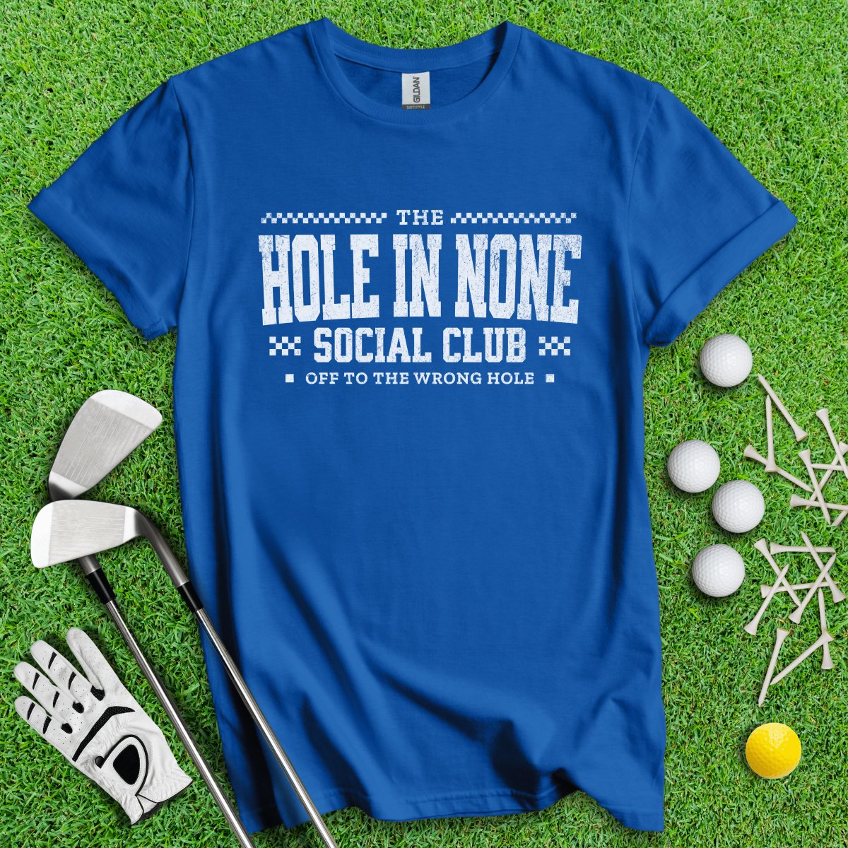 The Hole In None Social Club T - Shirt - TeeHee Golf Gear