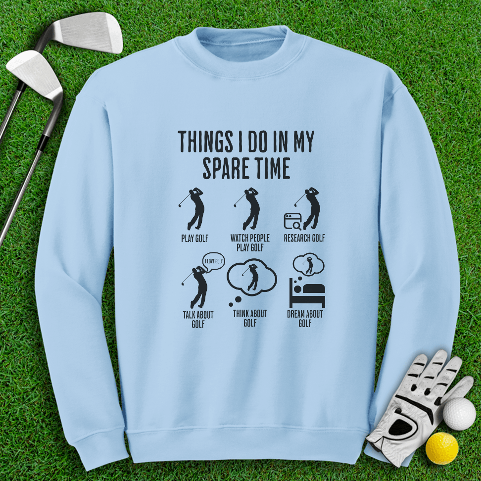 Thing I Do In My Spare Time Crewneck - TeeHee Golf Gear