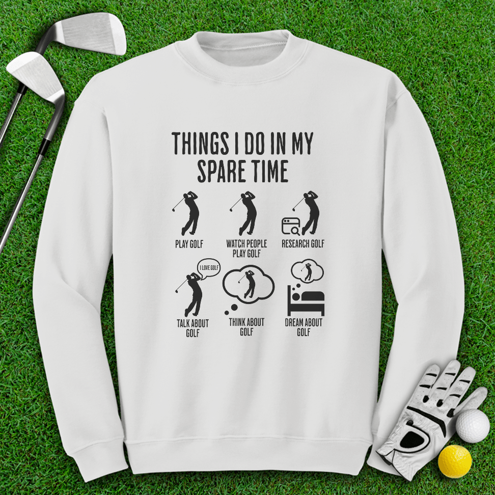 Thing I Do In My Spare Time Crewneck - TeeHee Golf Gear