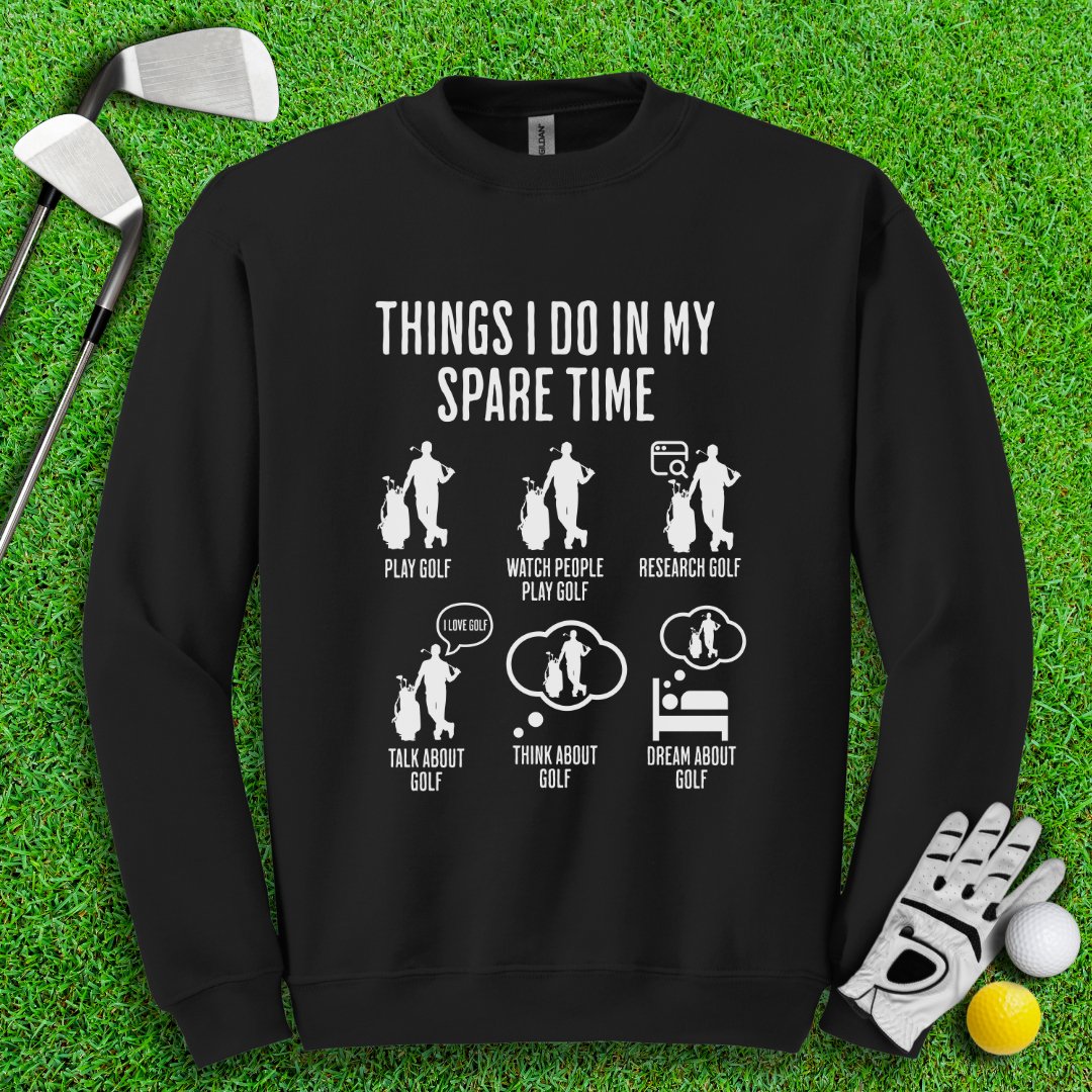 Thing I Do In My Spare Time Crewneck - TeeHee Golf Gear
