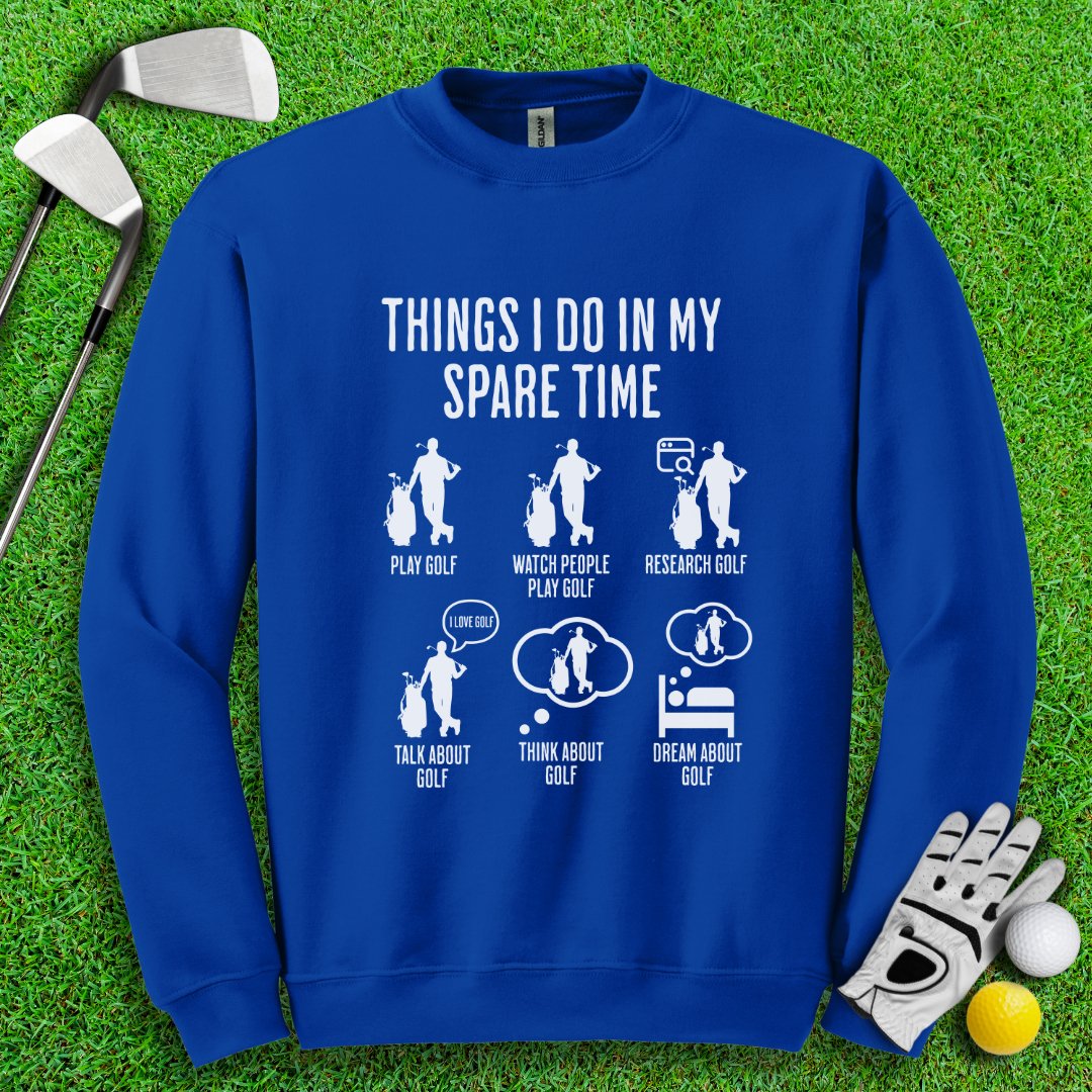Thing I Do In My Spare Time Crewneck - TeeHee Golf Gear