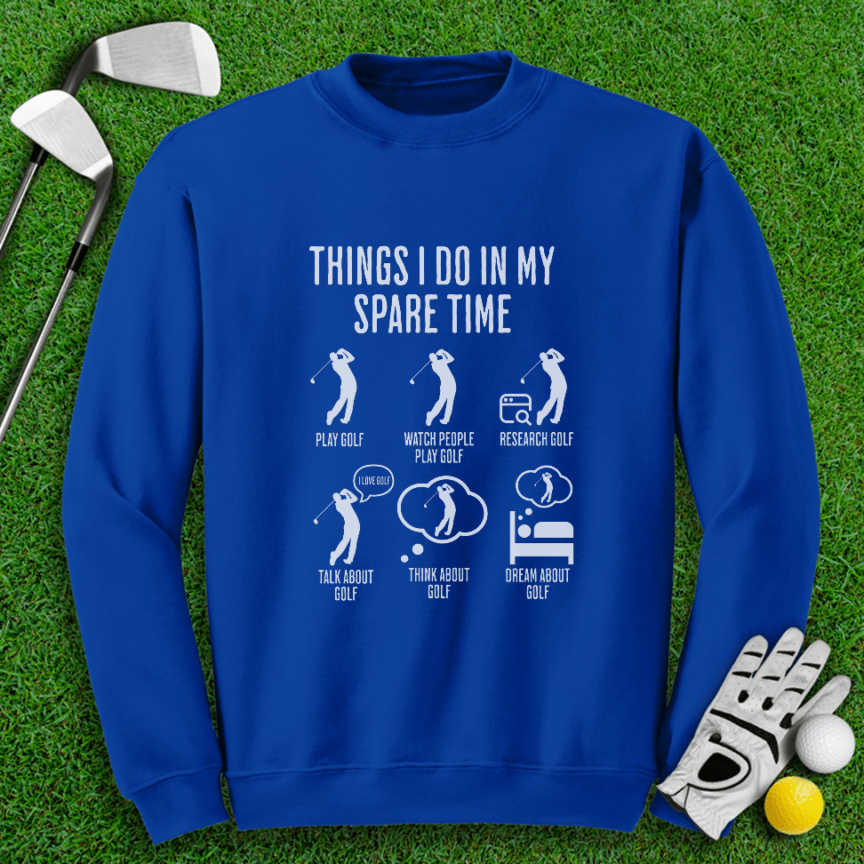 Thing I Do In My Spare Time Crewneck - TeeHee Golf Gear