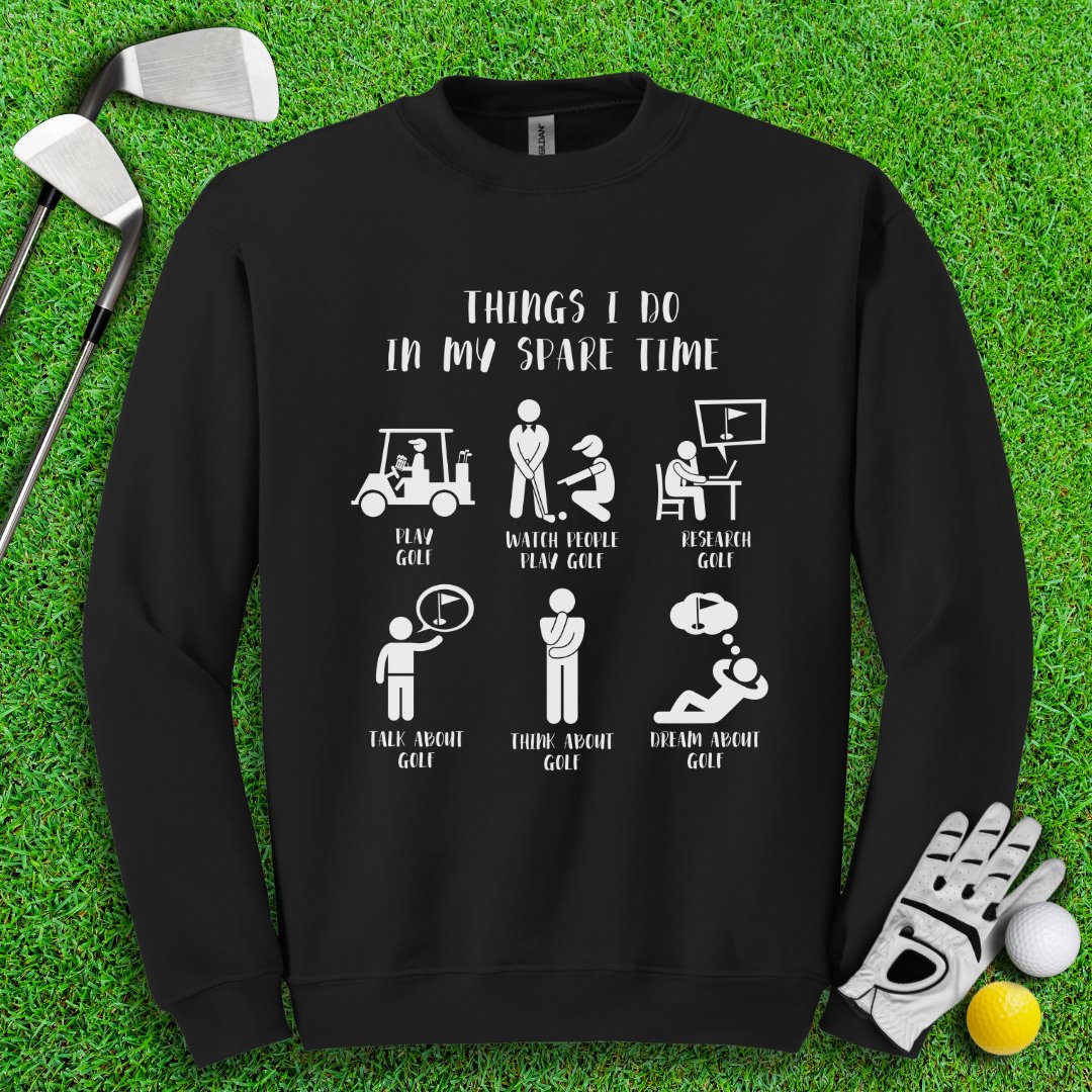 Things I Do In My Spare Time Crewneck - TeeHee Golf Gear