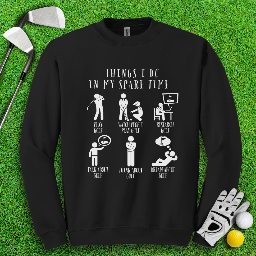 Things I Do In My Spare Time Crewneck - TeeHee Golf Gear