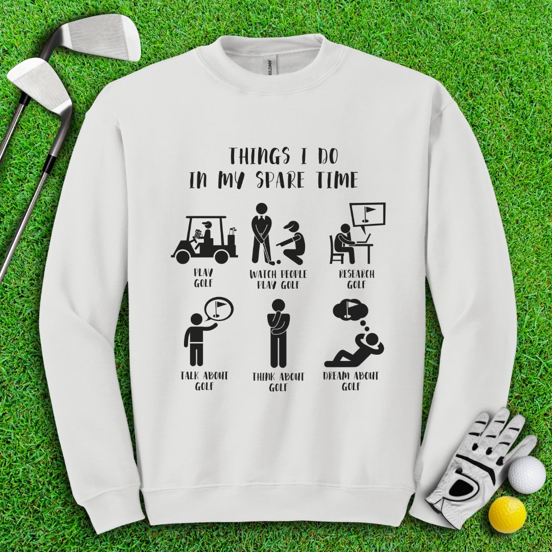 Things I Do In My Spare Time Crewneck - TeeHee Golf Gear
