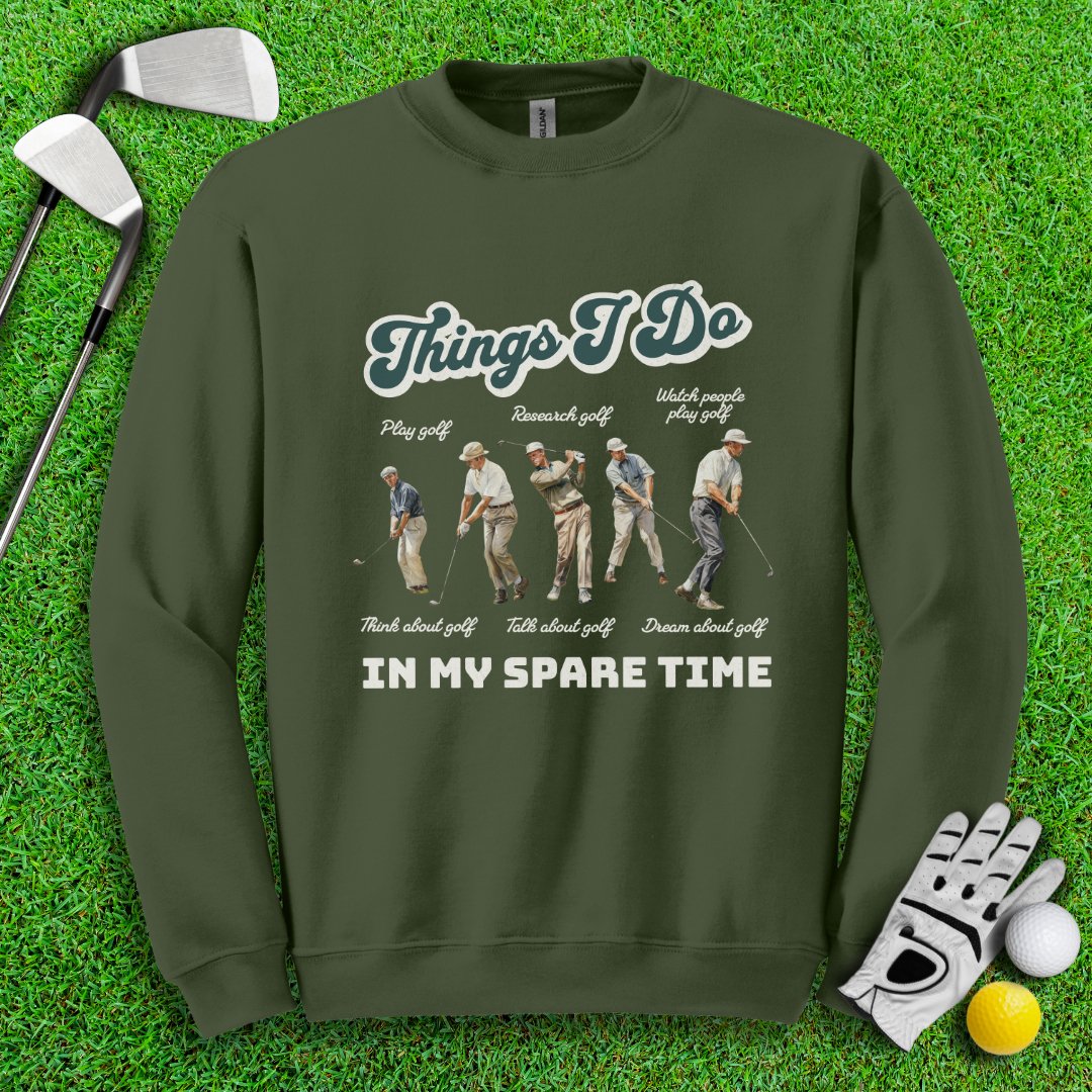 Things I Do In My Spare Time Crewneck - TeeHee Golf Gear