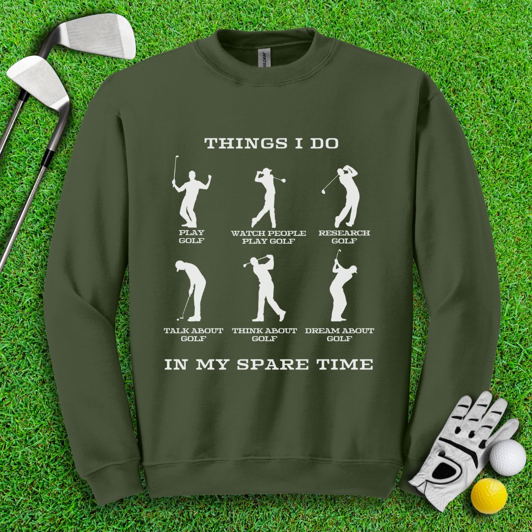 Things I Do In My Spare Time Crewneck - TeeHee Golf Gear