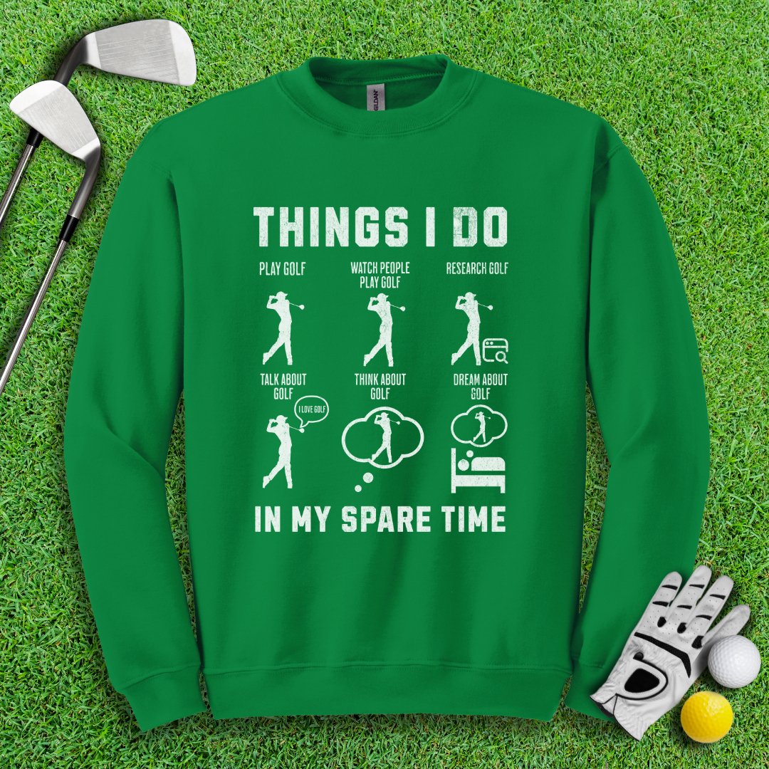 Things I Do In My Spare Time Crewneck - TeeHee Golf Gear