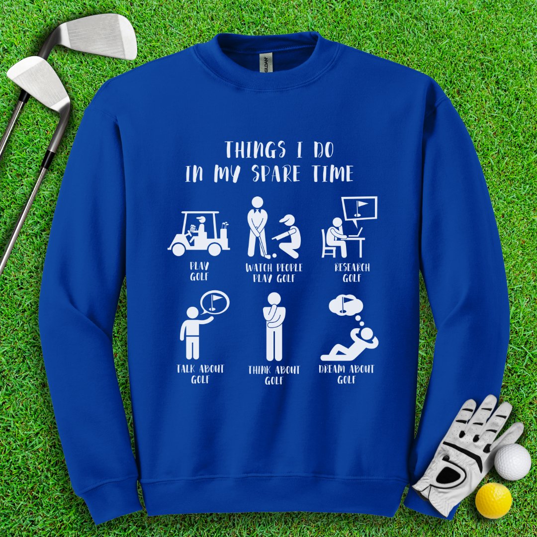 Things I Do In My Spare Time Crewneck - TeeHee Golf Gear