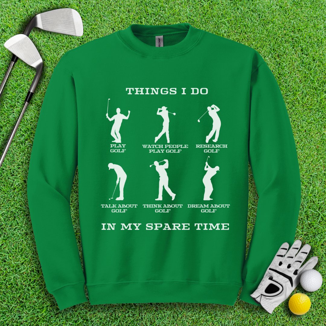 Things I Do In My Spare Time Crewneck - TeeHee Golf Gear