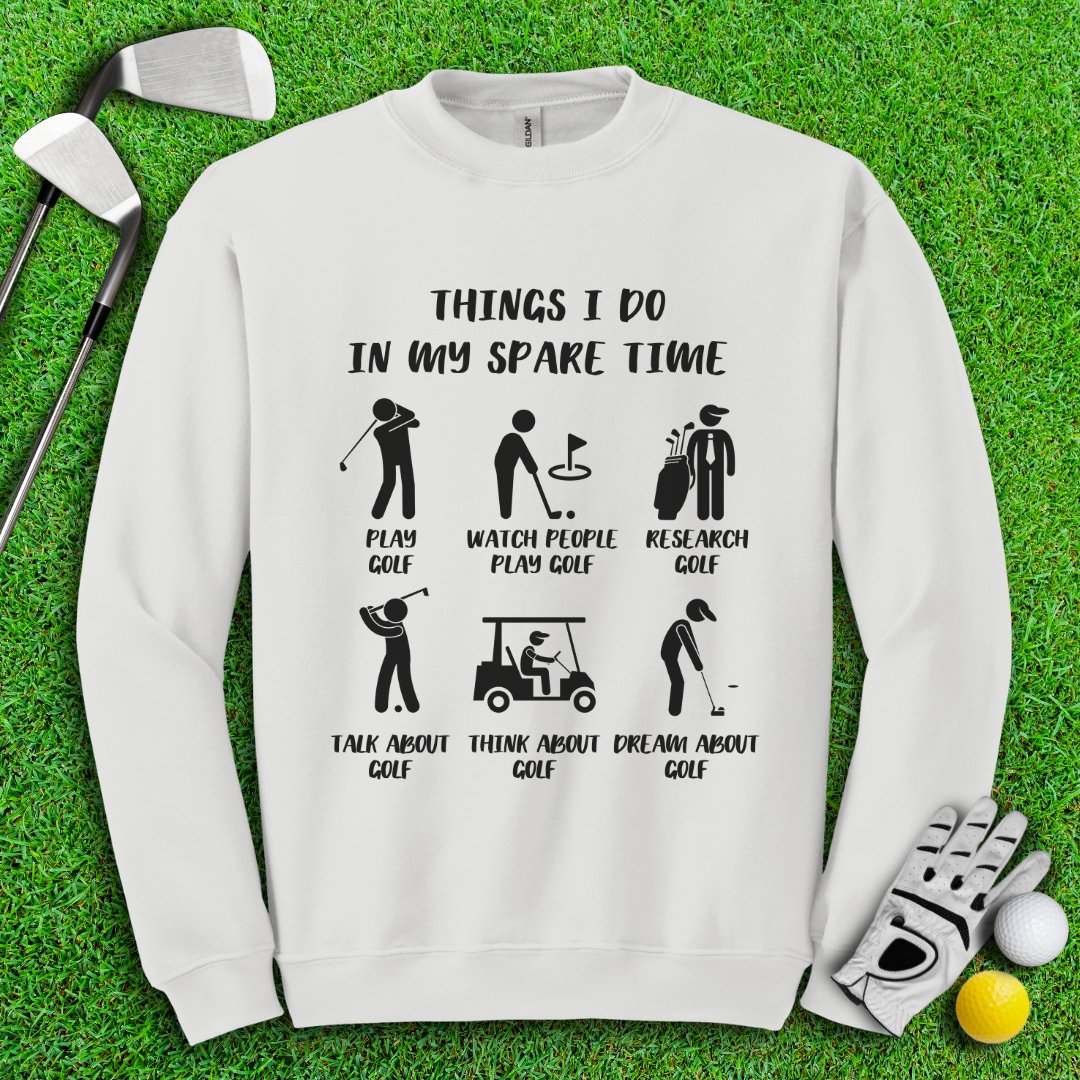 Things I Do In My Spare Time Crewneck - TeeHee Golf Gear