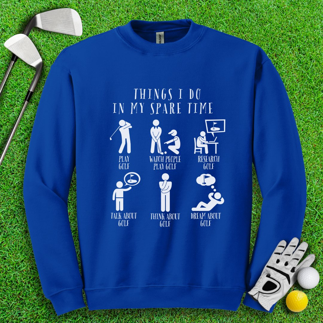 Things I Do In My Spare Time Crewneck - TeeHee Golf Gear
