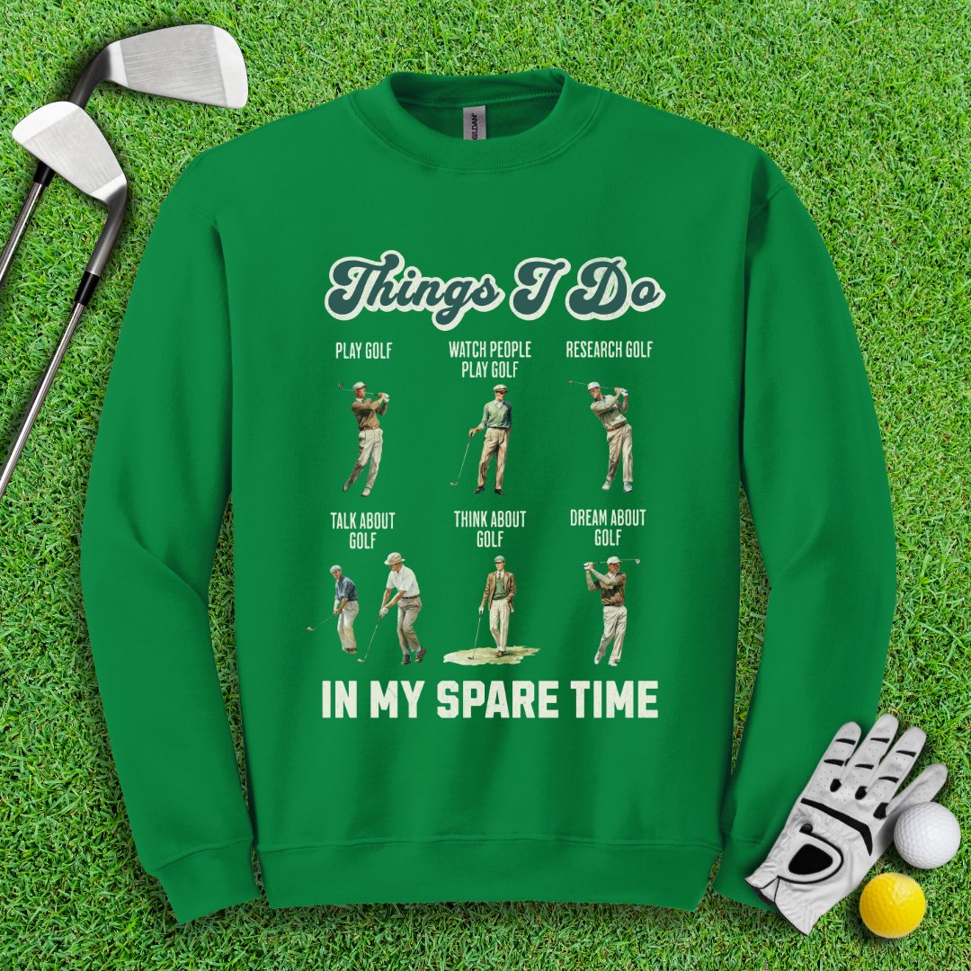Things I Do In My Spare Time Crewneck - TeeHee Golf Gear