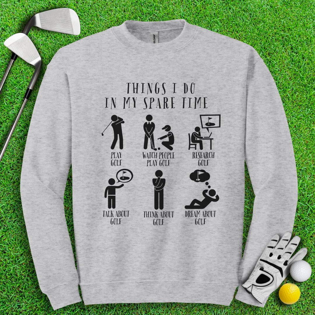 Things I Do In My Spare Time Crewneck - TeeHee Golf Gear