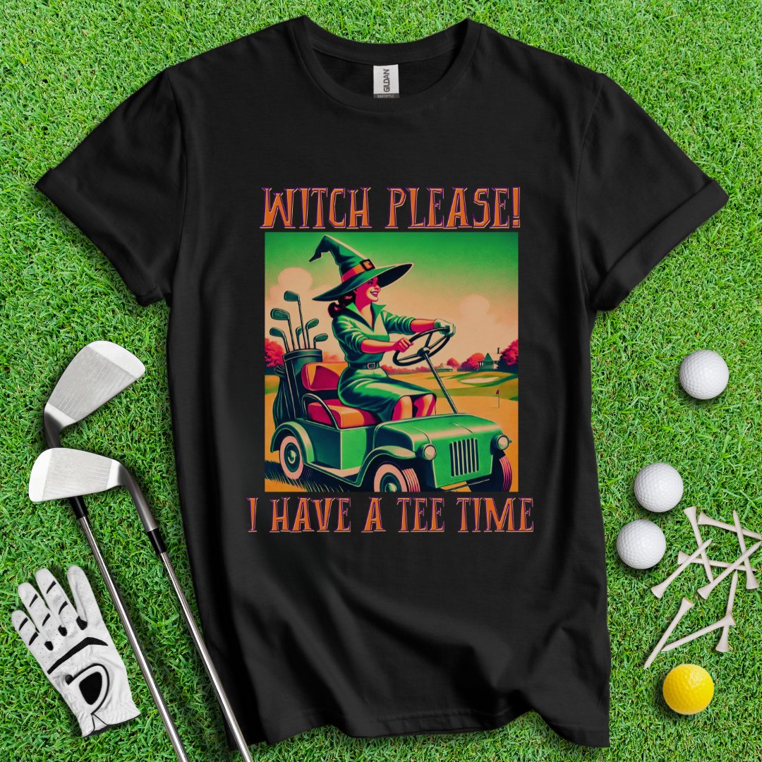 Witch Please! T-Shirt - TeeHee Golf Gear