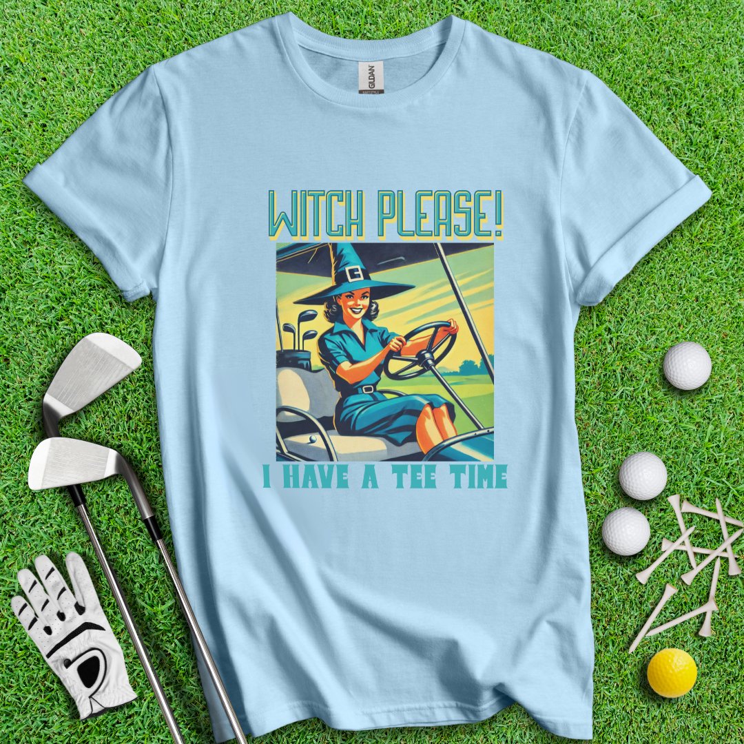 Witch Please! T-Shirt - TeeHee Golf Gear