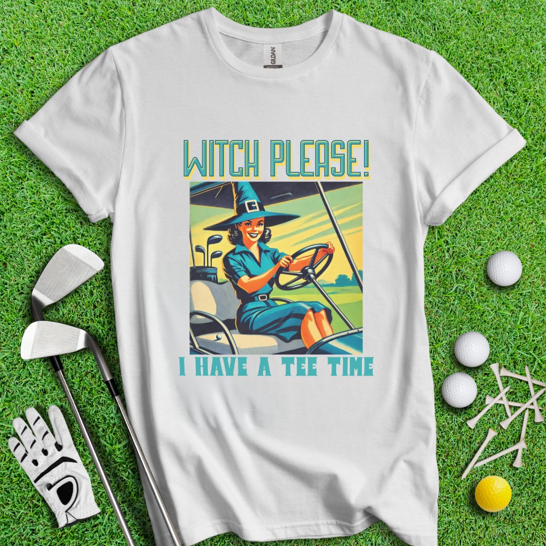 Witch Please! T-Shirt - TeeHee Golf Gear