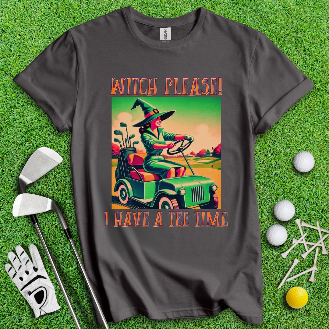 Witch Please! T-Shirt - TeeHee Golf Gear