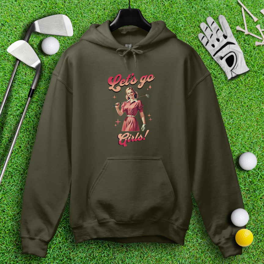 Let's Go Girls Hoodie