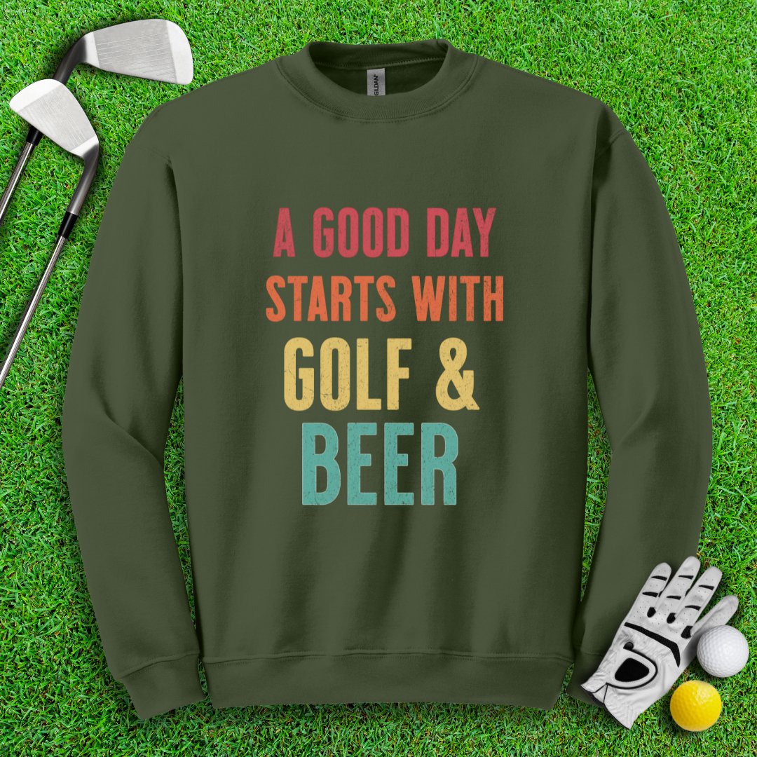 A Good Day Starts With Golf & Beer Crewneck - TeeHee Golf Gear