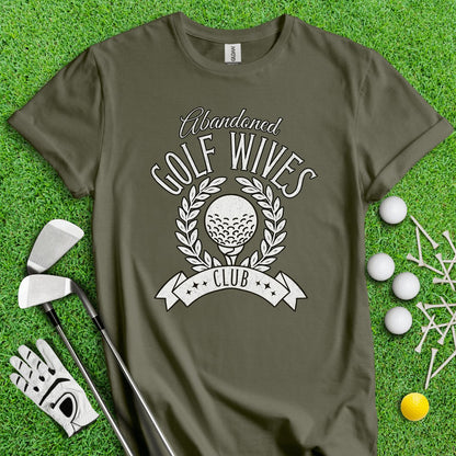 Abandoned Golf Wives Club T - Shirt - TeeHee Golf Gear