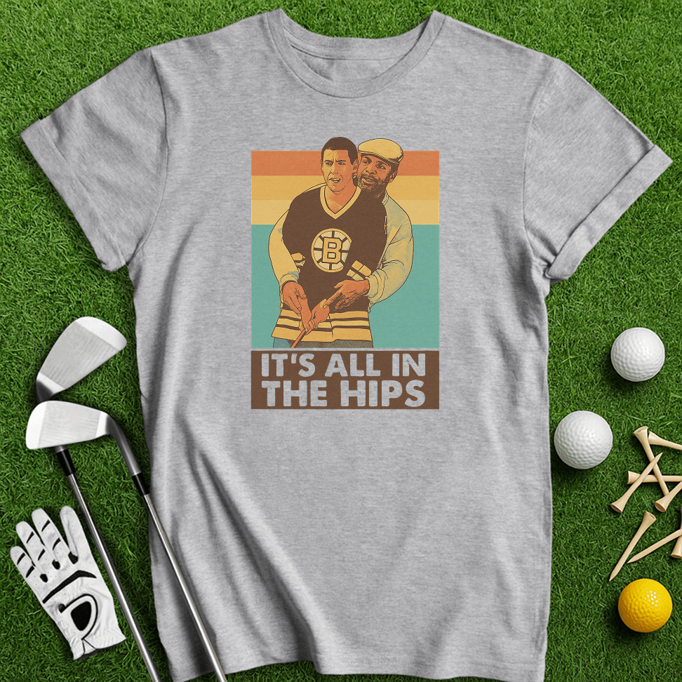 All In The Hips T-Shirt - TeeHee Golf Gear