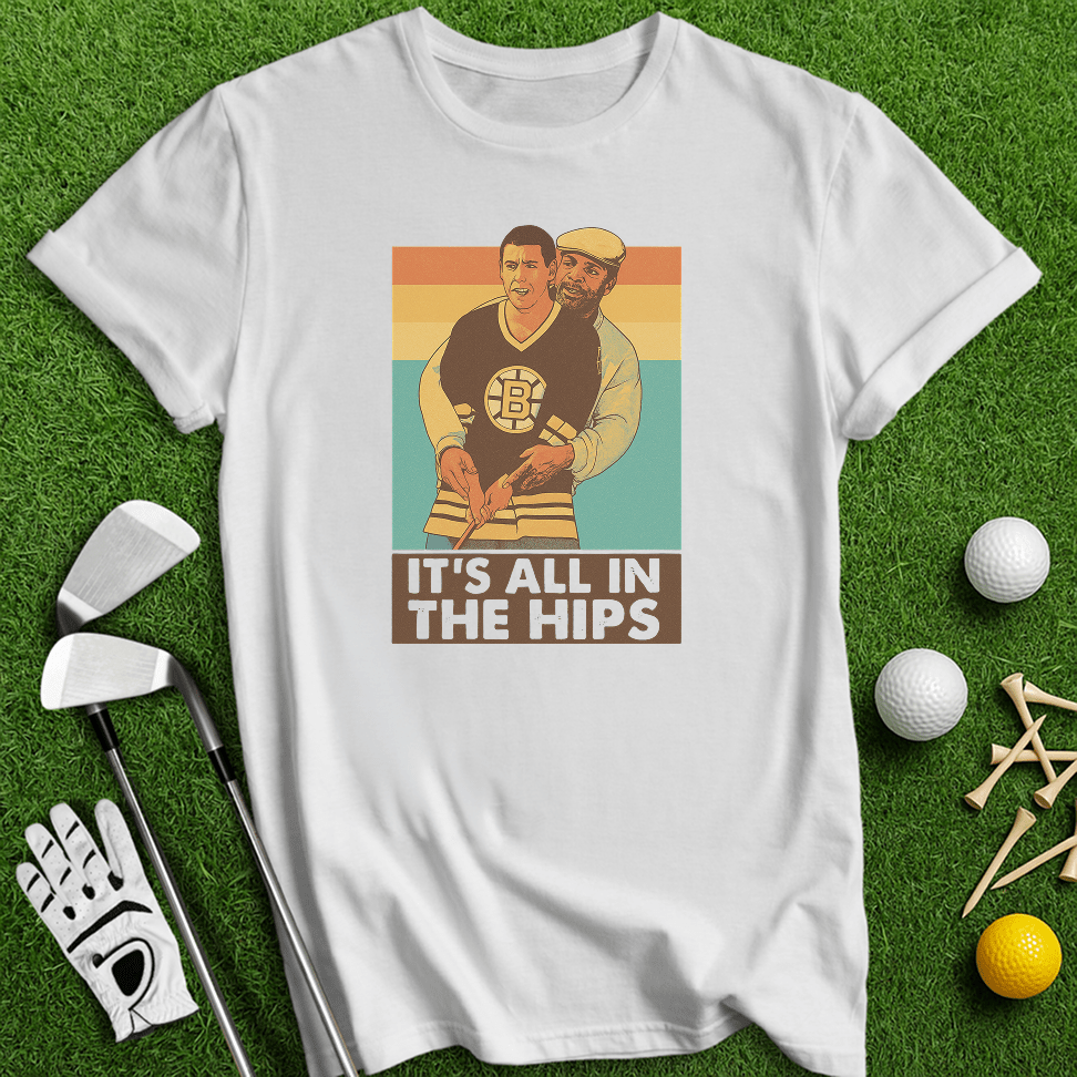 All In The Hips T-Shirt - TeeHee Golf Gear