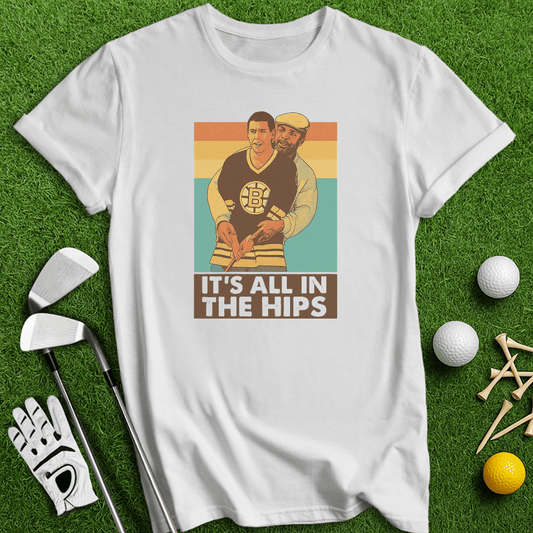 All In The Hips T-Shirt - TeeHee Golf Gear