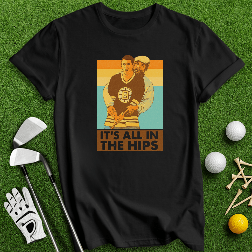 All In The Hips T-Shirt - TeeHee Golf Gear