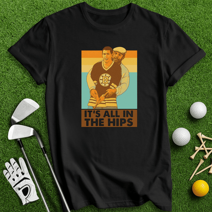 All In The Hips T-Shirt - TeeHee Golf Gear