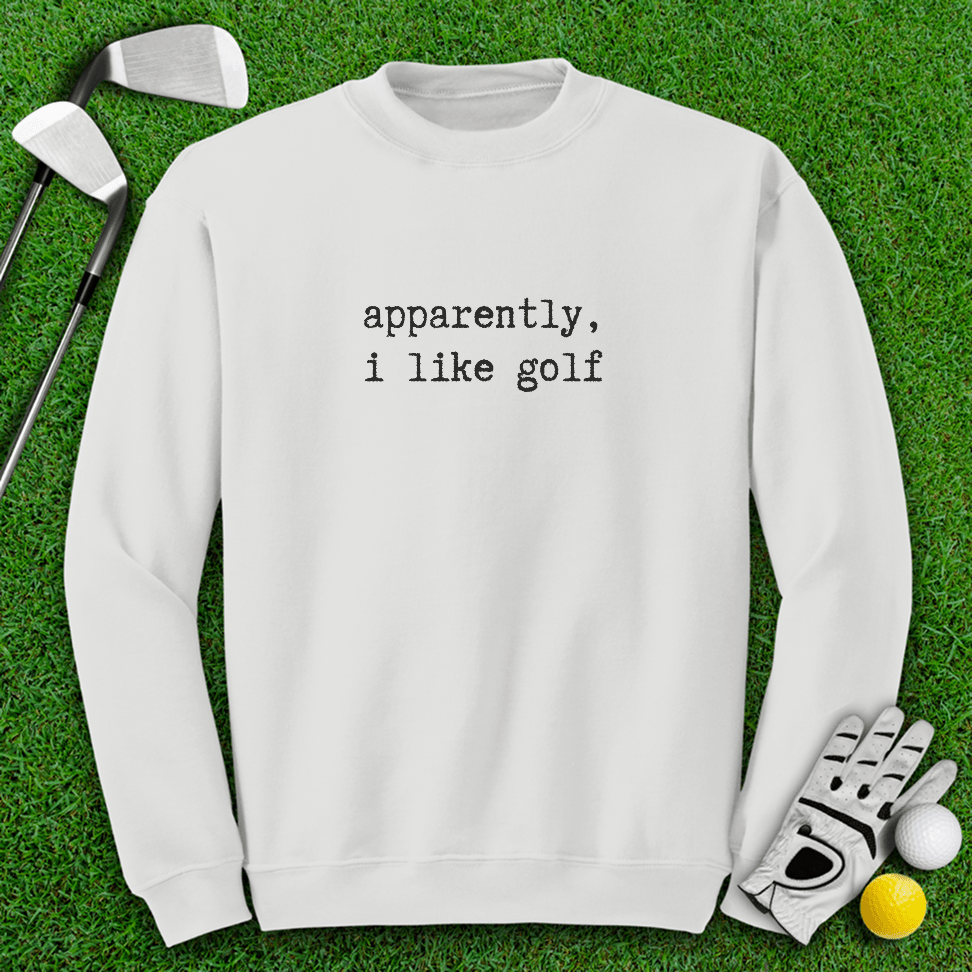 Apparently I Like Golf Crewneck - TeeHee Golf Gear