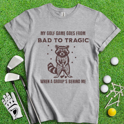 Bad to Tragic Golf Raccoon T-shirt - TeeHee Golf Gear